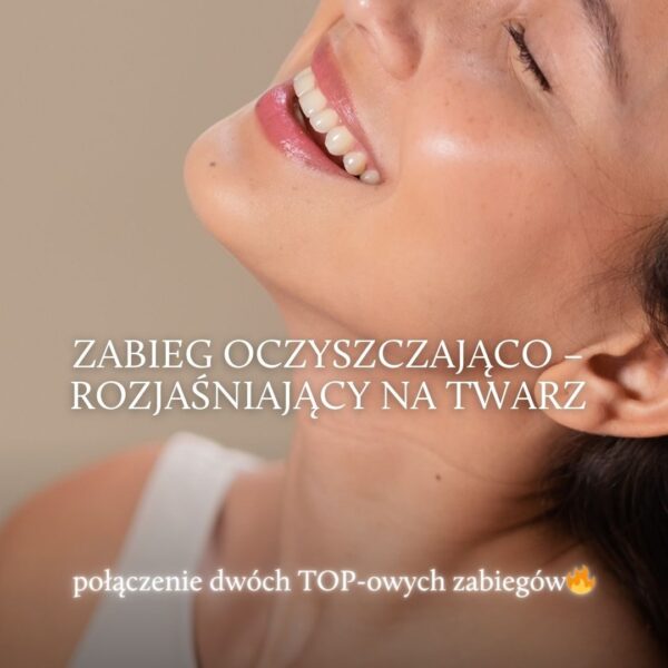 ZABIEG OCZYSZCZAJĄCO - ROZJAŚNIAJĄCY NA TWARZ