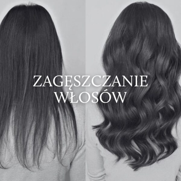 ZAGĘSZCZANIE WŁOSÓW