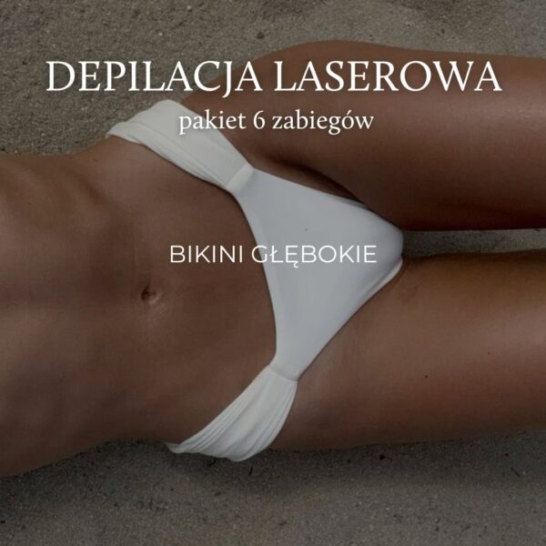 Depilacja laserowa bikini głębokie - pakiet 6 zabiegów